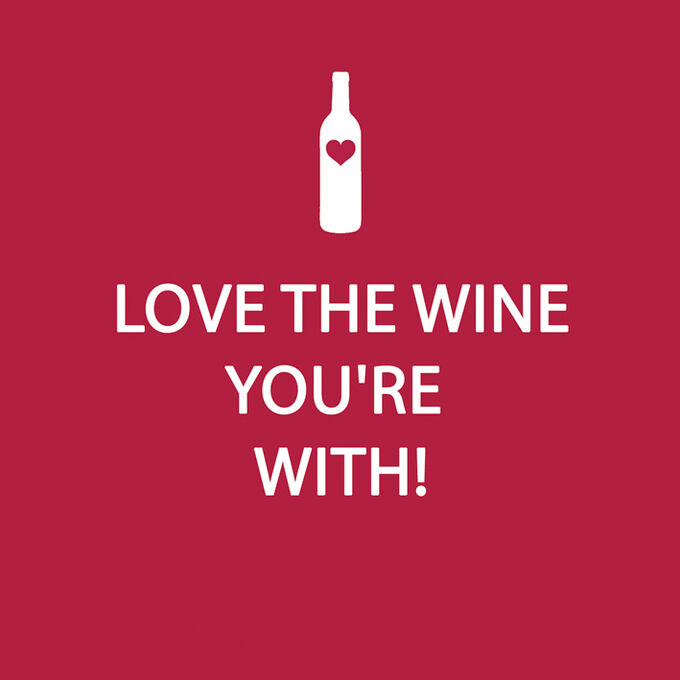 Love The Wine You Re With Paper Cocktail Napkins Sur La Table