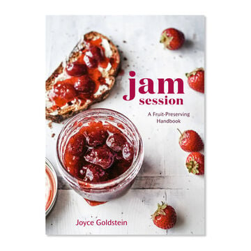 Jam Session: A Fruit-Preserving Handbook