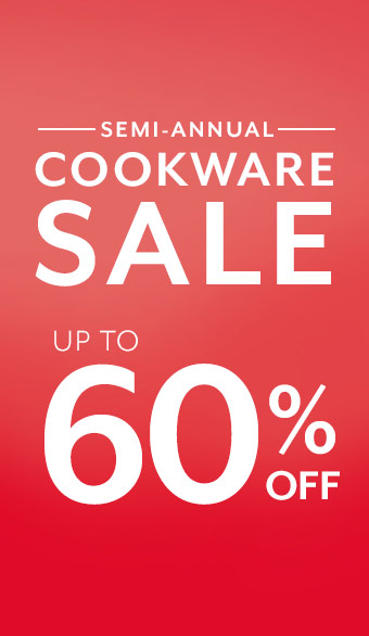 Semi-Annual Cookware Sale up to 60% off.