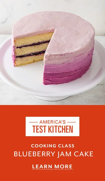 America's Test Kitchen Cooking Class Blueberry Jam Cake, learn more.