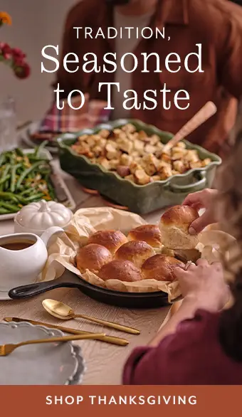 Tradition, seasoned to taste. Shop Thanksgiving.