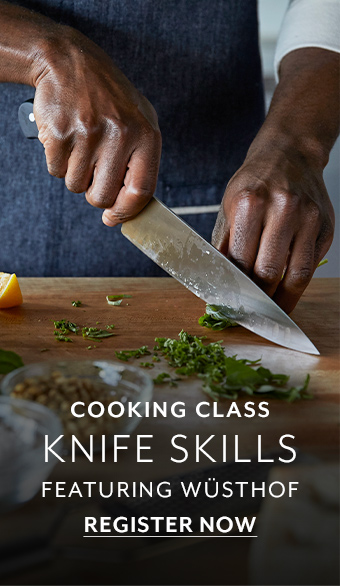 Cooking Class Knife Skills featuring Wusthof.  Register now.