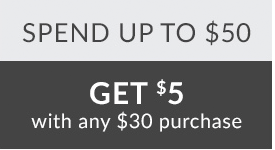 Spend up to $50, Get $5 off with a $30 Purchase