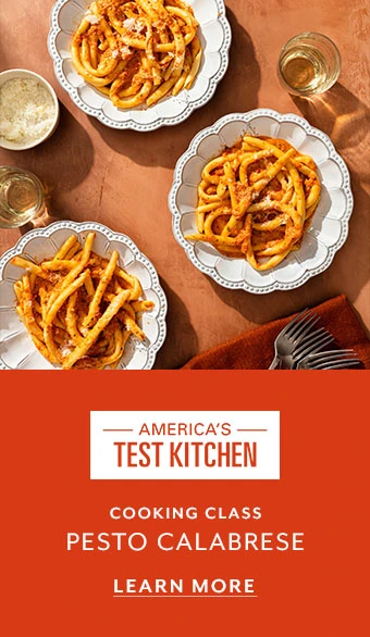 America's Test Kitchen Cooking Class Pesto Calabrese, learn more.