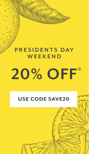 Presidents Day Weekend 20% off. Use code SAVE20.