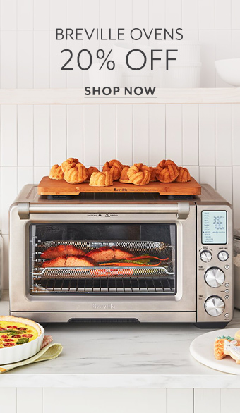 Breville Ovens 20% off.  Shop now.