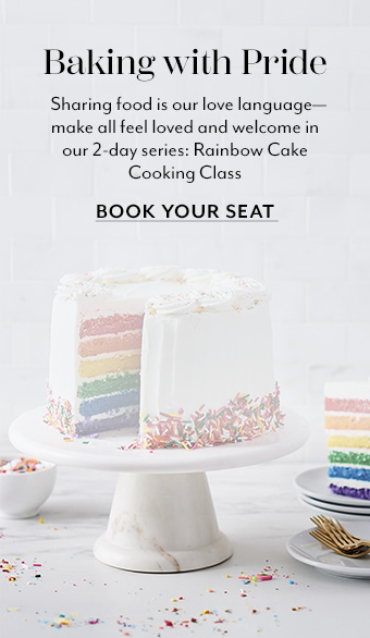 Baking with Pride. Sharing food is our love language. Make all feel loved and welcome inour 2-day series: Rainbow Cake Cooking Class. Book your seat.