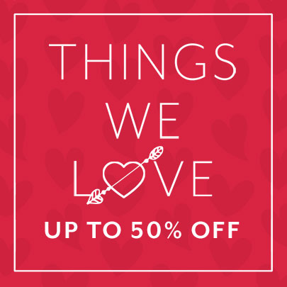Things We Love up to 50% off