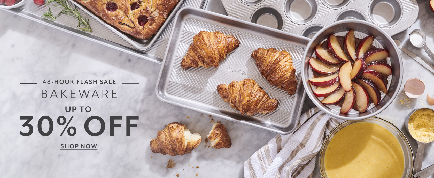 48-hour flash sale bakeware up to 30% off. Shop Now.