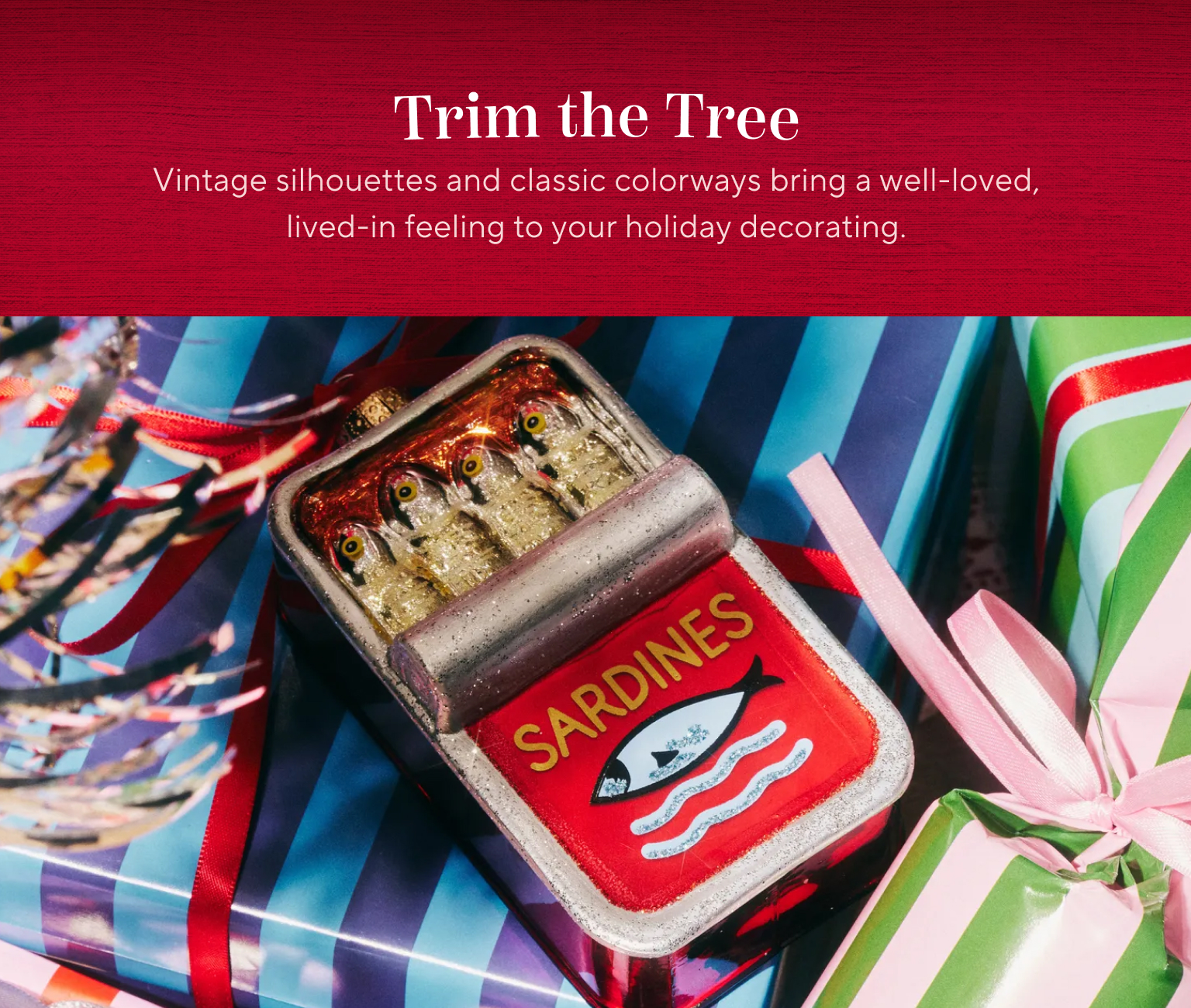 Trim the tree. Fun, detailed figures make it easy to curate an ornament collection that makes your tree shine.