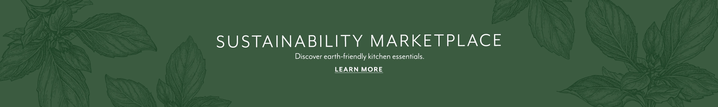 Sustainability Marketplace. Discover earth-friendly kitchen essentials. Learn More.