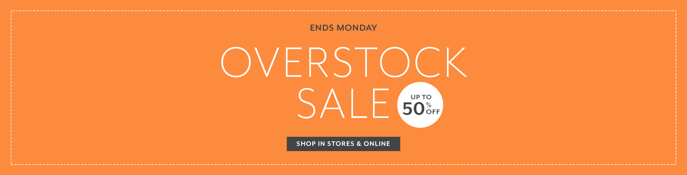 Ends Monday Overstock Sale up to 50% off, shop in stores and online