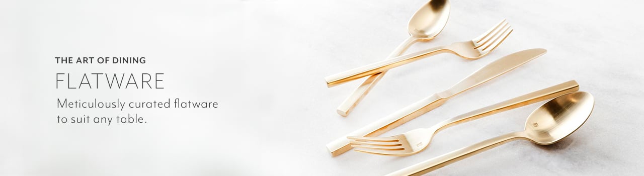 The art of dining, flatware. Meticulously curated flatware to suit any table.