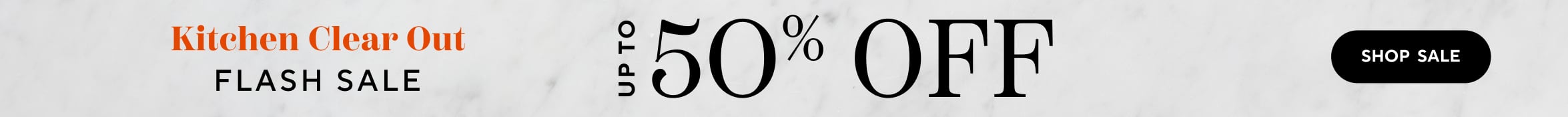 Kitchen Clear Out Flash Sale up to 50% off, shop sale.