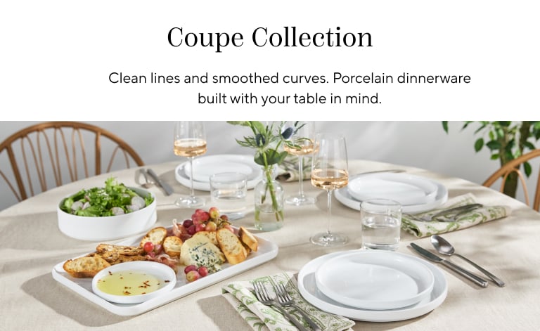 Coupe Collection. Clean lines and smoothed curves. Porcelain dinnerware built with your table in mind.