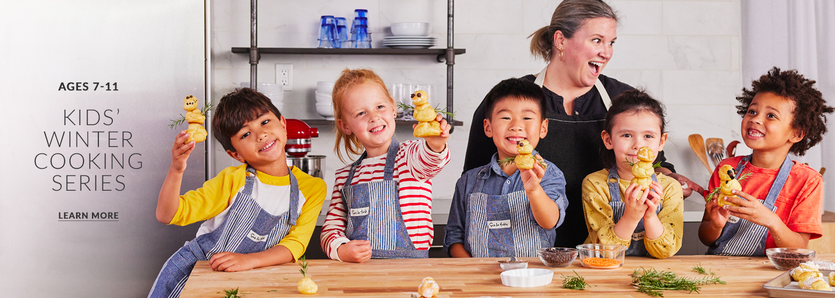 Ages 7 - 11, kids winter cooking series, learn more.