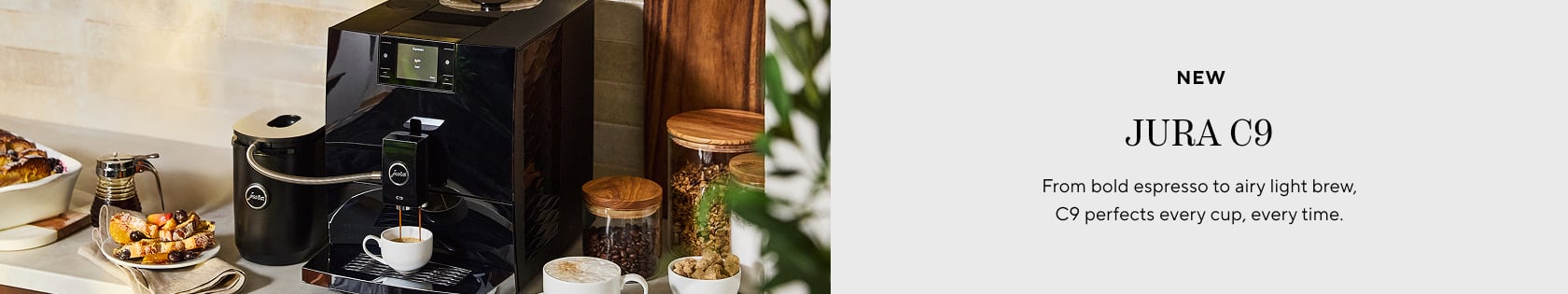 New Jura C9. From bold espresso to airy light brew, C9 perfects every cup, every time.