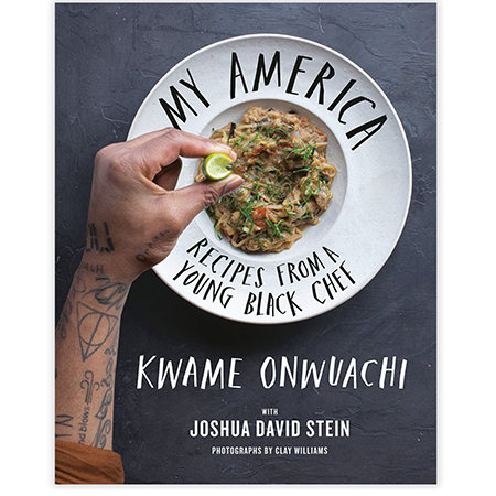 My America cookbook by Kwame Onwuachi