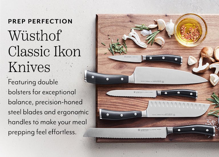 Prep perfection Wusthof Classic Ikon Knives. Featuring double bolsters for exceptional balance, precision-honed steel blades and ergonomic handles to make your meal prepping feel effortless.
