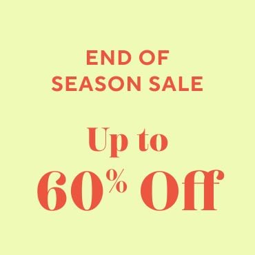 End of Season Sale up to 60% off