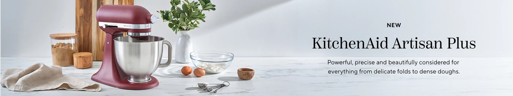 New KitchenAid Artisan Plus. Powerful, precise and beautifully considered for everything from delicate folds to dense doughs.
