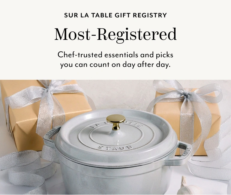 Sur La Table Gift Registry Most-Registered. Chef-trusted essentials and picks you can count on day after day.