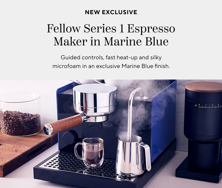 New exclusive Fellow Series 1 Espresso Maker in Marine Blue. Guided controls, fast heat-up and silky microfoam in an exclusive Marine Blue finish.