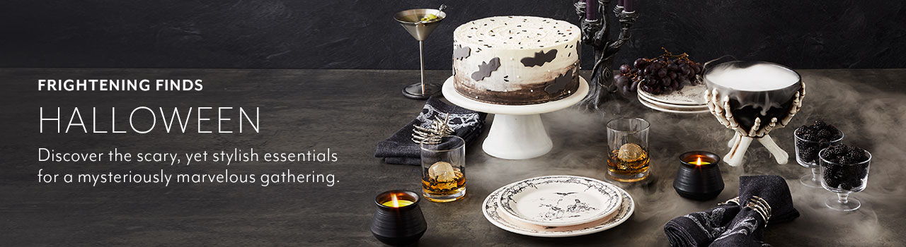 Frightening Finds for Halloween. Discover the scary, yet stylish essentials for a mysteriously marvelous gathering.