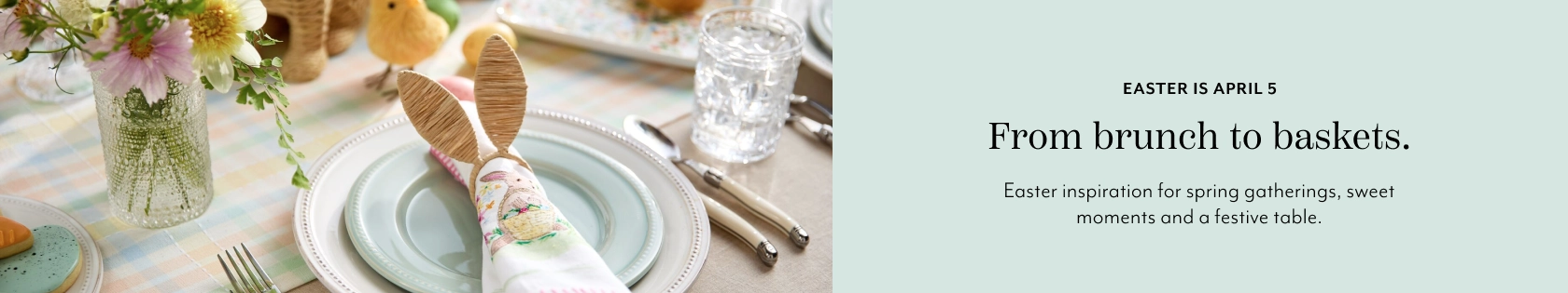 Easter is April 5, from brunch to baskets. Easter inspiration for spring gatherings, sweet moments and a festive table.