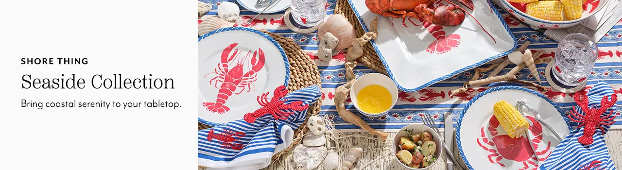 Shore Thing Seaside Collection. Bring coastal serenity to your tabletop.