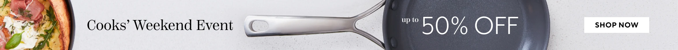 Cooks' Weekend Event up to 50% off, Shop Now.