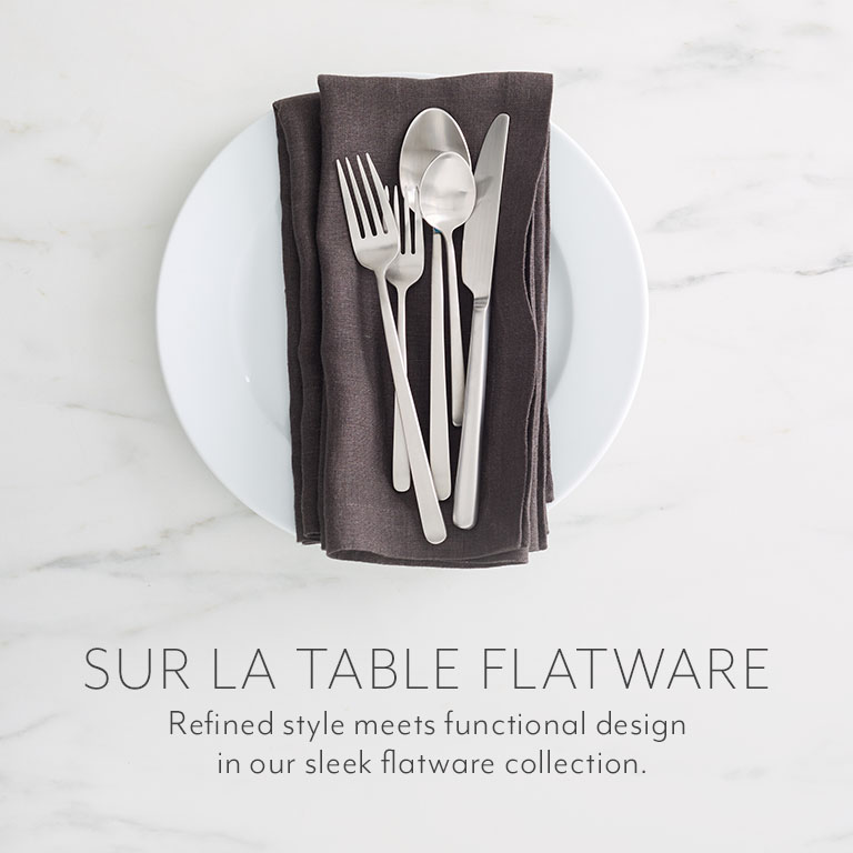 Sur La Table Flatware. Refined style meets functional design in our sleek flatware collection.