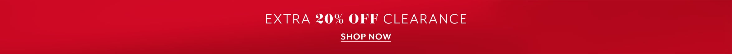 Extra 20% off clearance. Shop Now.
