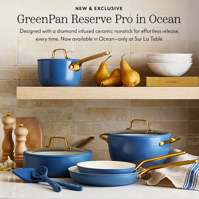 New & Exclusive Greenpan Reserve Pro in Ocean. Designed with a diamond infused ceramic nonstick for effortless release, every time. Now available in Ocean only at Sur La Table.