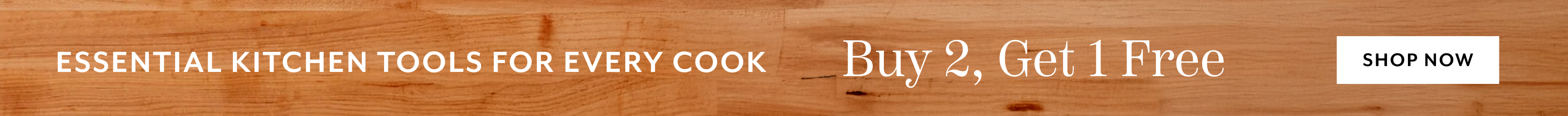 Essential kitchen tools for every cook. Buy 2, Get 1 Free. Shop Now.