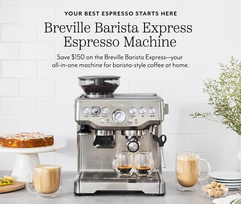 Espresso, upgraded. Breville Barista Express Espresso Machine. Save $150 on the Breville Barista Express - your all-in-one machine for barista-style coffee at home.