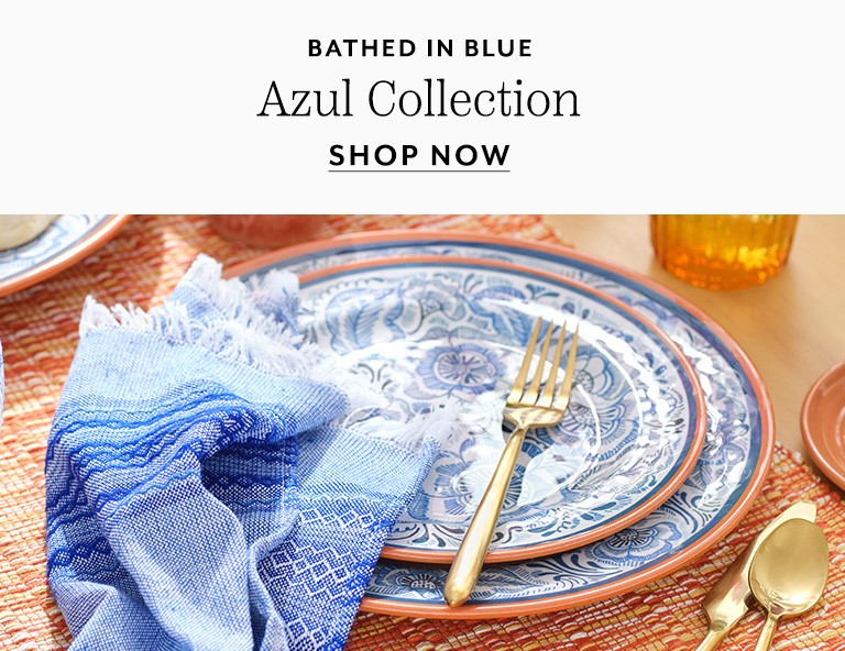 Bathed in blue Azul Collection. Shop now.