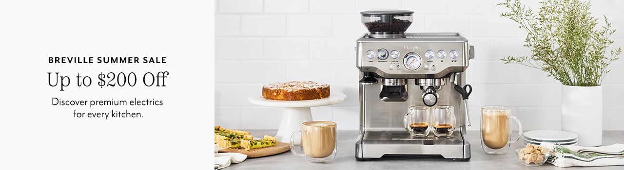 Breville Summer Sale up to $200 off. Discover premium electrics for every kitchen.