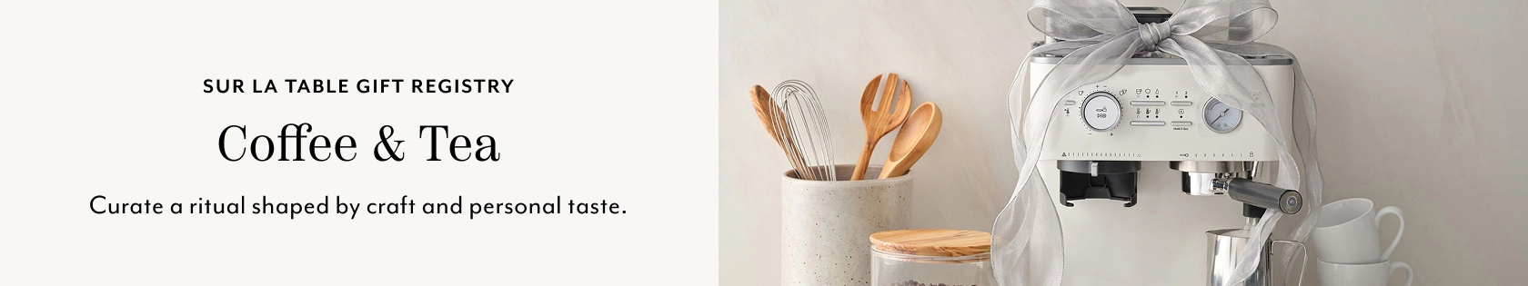 Sur La Table Gift Registry Coffee & Tea. Curate a ritual shaped by craft and personal taste.