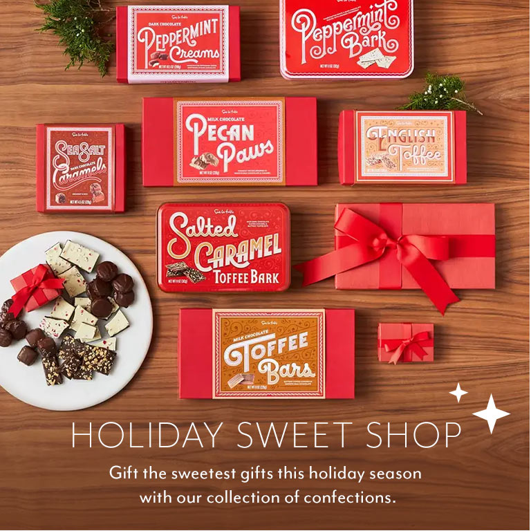 Holiday sweet shop. Gift the sweetest gifts this holiday season with our collection of confections.
