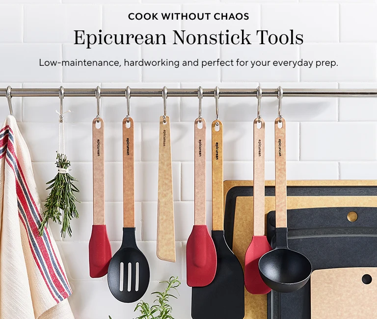 Cook without chaos Epicurean Nonstick Tools. Low-maintenance, hardworking and perfect for your everyday prep.