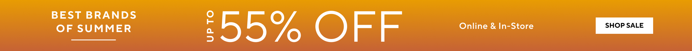 Best Brands of Summer up to 55% off online & in-store, Shop Sale.