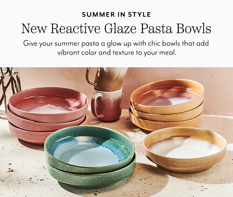 Summer in style new reactive glaze pasta bowls. Give your summer pasta a glow up with chic bowls that add vibrant color and texture to your meal.