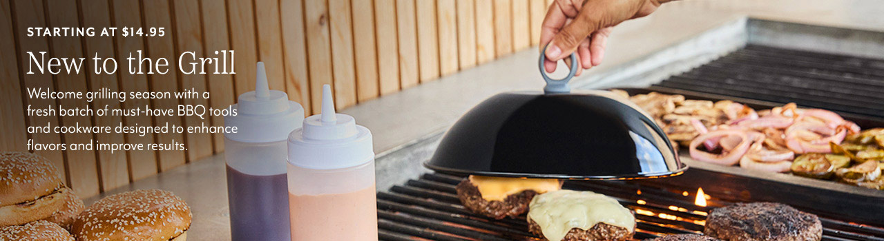 Starting at $14.95 new to the grill. Welcome grilling season with a fresh batch of must-have BBQ tools and cookware designed to enhance flavors and improve results.