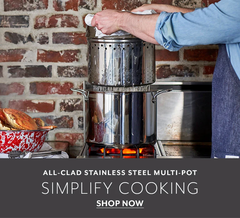 All-Clad Stainless Steel Multi-Pot. Simplify cooking, shop now.