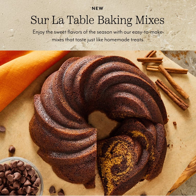 New Sur La Table baking mixes. Enjoy the sweet flavors of the season with our easty-to-make mixes that taste just like homemade treats.