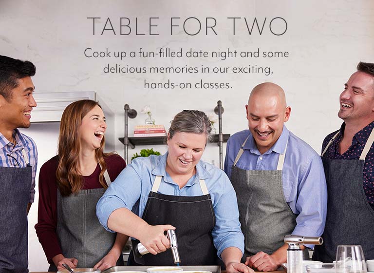Table for two. Cook up a fun-filled date night and some delicious memories in our exciting, hands-on classes.