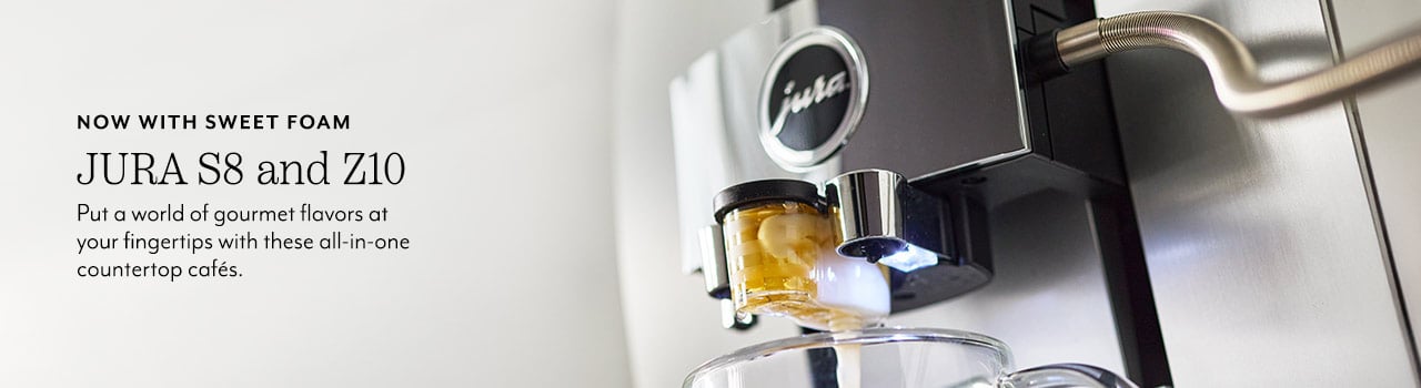 Now with Sweet Foam Jura S8 and Z10. Put a world of gourmet flavors at your fingertips with these all-in-one countertop cafes.