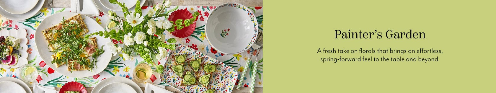 Painter's Garden. A fresh take on florals that brings an effortless, spring-forward feel to the table and beyond.