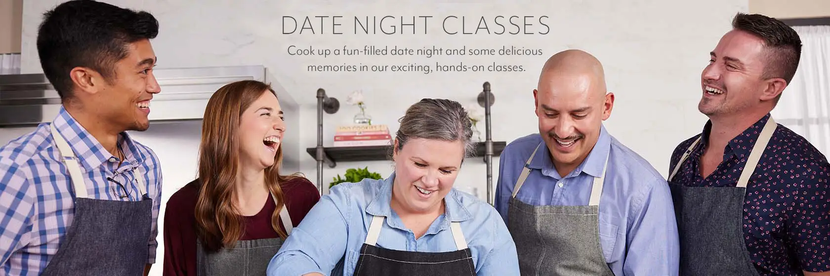 Date Night Classes. Cook up a fun-filled date night and some delicious memories in our exciting, hands-on classes.